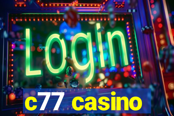 c77 casino